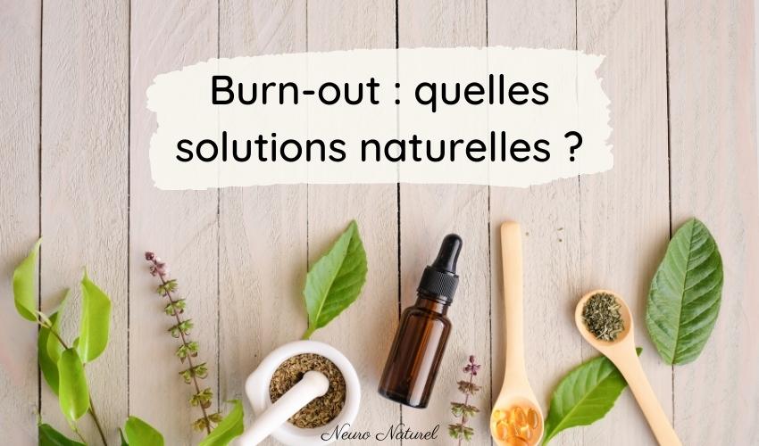 Quelles solutions naturelles pour traiter le burn-out ?