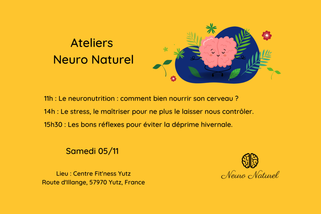 Ateliers neuronutrition - stress - burn-out - déprime hivernale - Luxembourg - Neuro Naturel - Nadia Augusto
